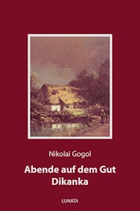 Abende auf dem Gut Dikanka - Nikolai Gogol - ebook