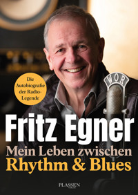 Mein Leben zwischen Rythm & Blues - Fritz Egner - ebook