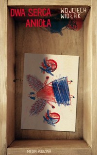 Dwa serca anioła - Wojciech Widłak - książka