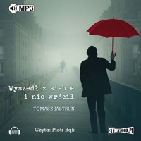 Wyszedł z siebie i nie wrócił - Tomasz Jastrun - ebook + audiobook + książka