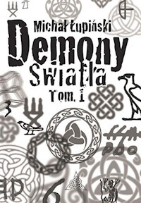 Demony światła Tom 1 - Łupiński Michał - książka