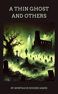 A Thin Ghost and Others - Montague Rhodes James - ebook