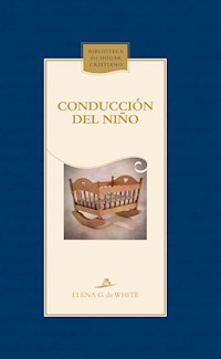 Conducción del niño - Elena G. de White - ebook
