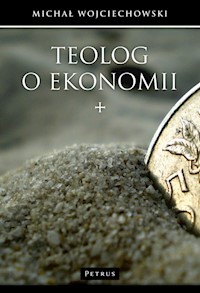 Teolog o ekonomii - Michał Wojciechowski - książka