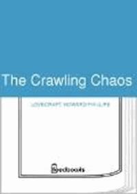 The Crawling Chaos - Howard Phillips Lovecraft - darmowy ebook