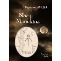 Noc Manekina - Janiczak Bogusław - książka