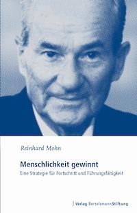 Menschlichkeit gewinnt - Reinhard Mohn - ebook