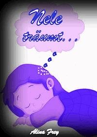 Nele träumt... - Alina Frey - ebook