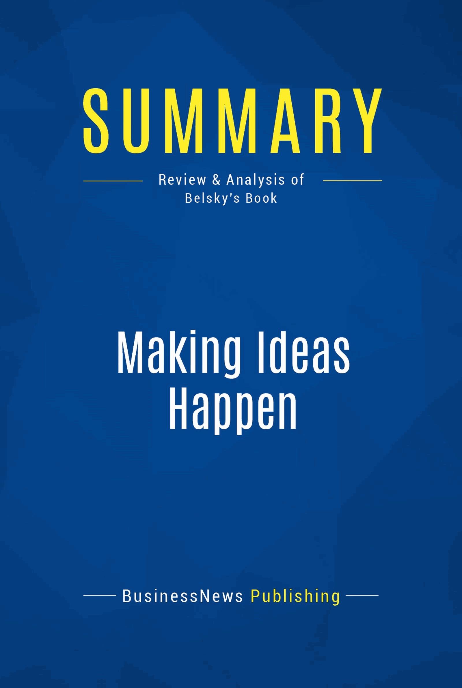 Summary: Making Ideas Happen