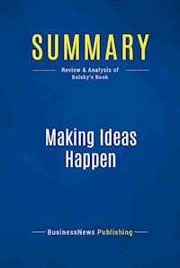 Summary: Making Ideas Happen - BusinessNews Publishing - ebook