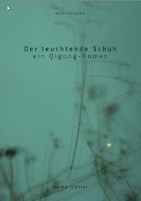 Der leuchtende Schuh - Heike Gäßler - ebook