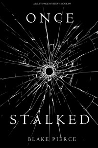 Once Stalked (A Riley Paige Mystery—Book 9) - Blake Pierce - ebook
