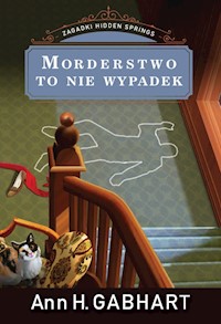 Morderstwo to nie wypadek - Gaghart Ann H. - książka