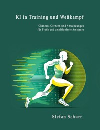 KI in Training und Wettkampf - Stefan Schurr - ebook