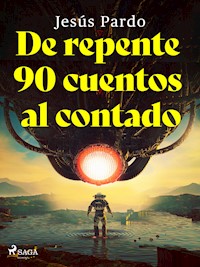 De repente 90 cuentos al contado - Jesús Pardo - ebook