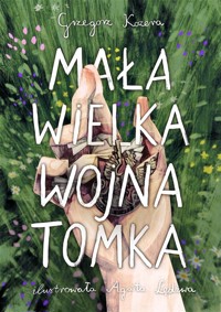 Mała wielka wojna Tomka - Grzegorz Kozera - książka