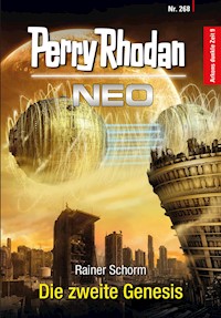 Perry Rhodan Neo 268: Die zweite Genesis - Rainer Schorm - ebook