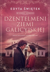 Dżentelmeni ziemi galicyjskiej - Edyta Świętek - książka