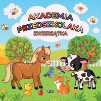 Akademia przedszkolaka. Zwierzątka - zbiorowa praca - książka