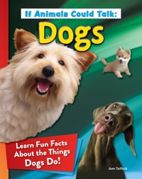 If Animals Could Talk: Dogs - Ann Tatlock - ebook