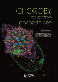 Choroby zakaźne i pasożytnicze - Alicja Wiercińska-Drapało, Anna Boroń-Kaczmarska - książka