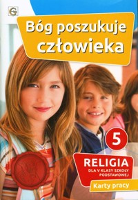 Bóg poszukuje człowieka Religia 5 Karty pracy -  - książka