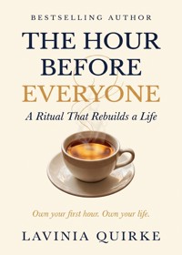 The Hour Before Everyone - Lavinia Quirke - ebook