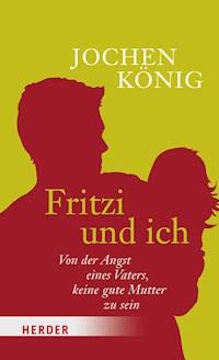 Fritzi und ich - Jochen König - ebook