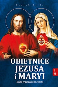 Obietnice Jezusa i Maryi - Henryk Bejda - książka
