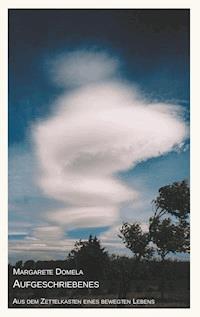 Aufgeschriebenes - Margarete Domela - ebook
