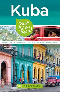 Bruckmann Reiseführer Kuba: Zeit für das Beste - Martina Miethig - ebook