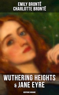 Wuthering Heights & Jane Eyre (Deutsche Ausgabe) - Bronte Charlotte - ebook