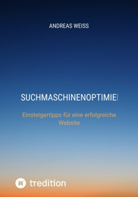 Suchmaschinenoptimierung - Andreas Weiß - ebook