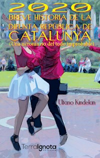2020 Breve historia de la difunta República de Catalunya - Ultano Kindelan - ebook