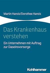 Das Krankenhaus verstehen - Martin Hansis - ebook