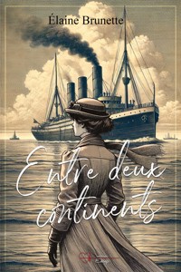 Entre deux continents - Élaine Brunette - ebook