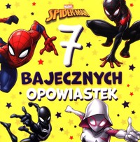 7 bajecznych opowiastek Marvel Spider-Man -  - książka