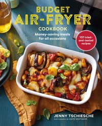 Budget Air-fryer Cookbook - Jenny Tschiesche - ebook