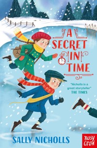 A Secret in Time - Sally Nicholls - ebook