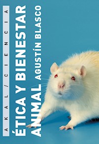 Ética y bienestar animal - Agustín Blasco - ebook