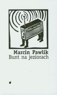 Bunt na jeziorach - Pawlik Marcin - książka
