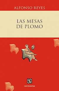 Las mesas de plomo - Alfonso Reyes - ebook