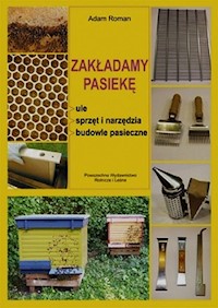 Zakładamy pasiekę - Roman Adam - książka