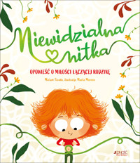 Niewidzialna nitka. Opowieść o miłości łączącej rodzinę - Miriam Tirado - książka