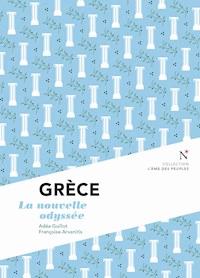 Grèce : La nouvelle odyssée - Adéa Guillot - ebook