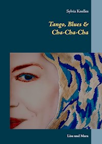 Tango, Blues & Cha-Cha-Cha - Sylvia Knelles - ebook