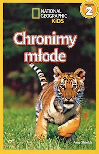 National Geographic Kids Chronimy młode Poziom 2 - Shields Amy - książka