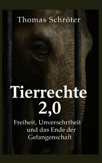 Tierrechte 2.0 - Thomas Schröter - ebook