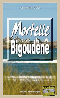 Mortelle Bigoudène - Annie Le Coz - ebook