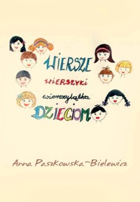 Wiersze wierszyki wierszylątka dzieciom - Paszkowska-Bielewicz Anna - książka
